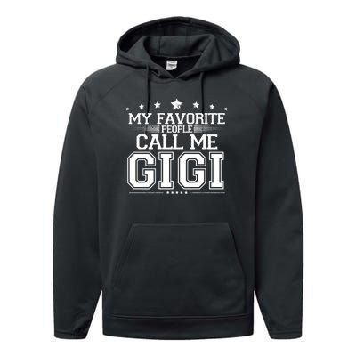 My Favorite People Call Me Gigi Performance Fleece Hoodie