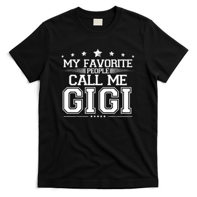 My Favorite People Call Me Gigi T-Shirt