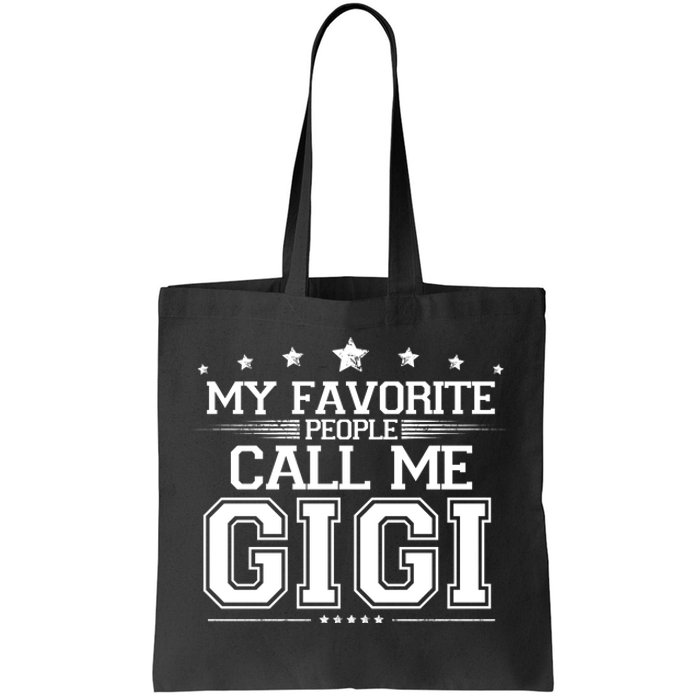 My Favorite People Call Me Gigi Tote Bag