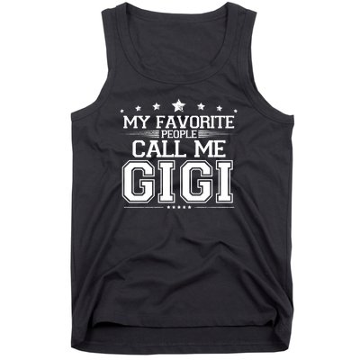 My Favorite People Call Me Gigi Tank Top