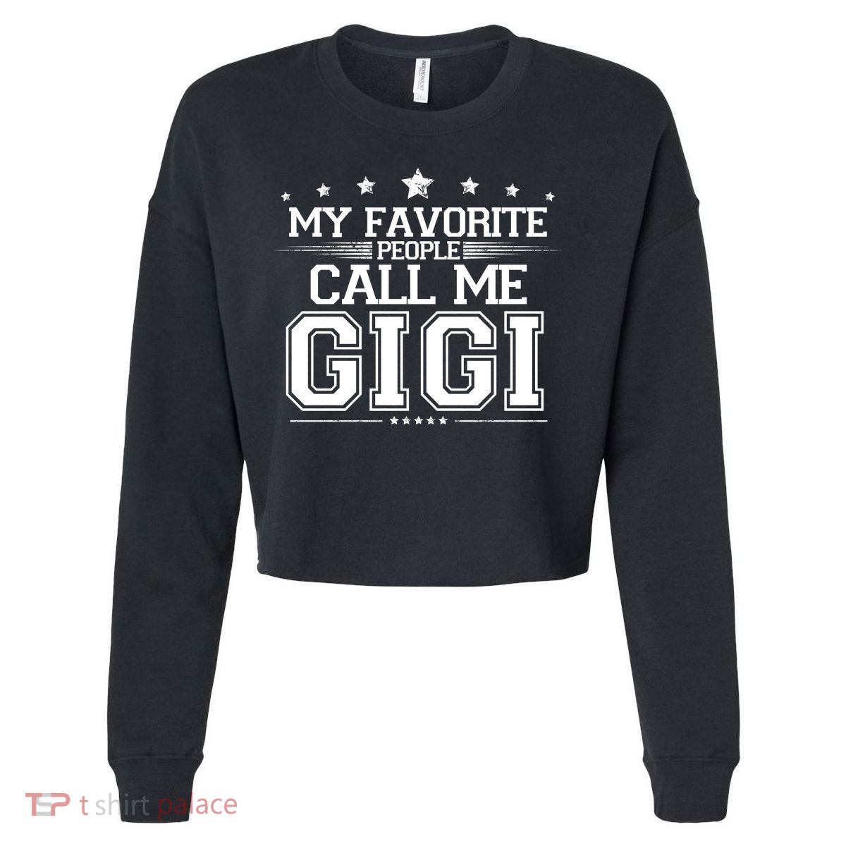 My Favorite People Call Me Gigi Cropped Pullover Crew