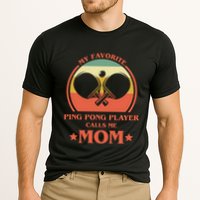 My Favorite Ping Pong Player Calls Me Mom Table Tennis Mama Meaningful Gift Cooling Performance Crew T-Shirt