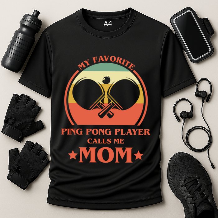 My Favorite Ping Pong Player Calls Me Mom Table Tennis Mama Meaningful Gift Cooling Performance Crew T-Shirt