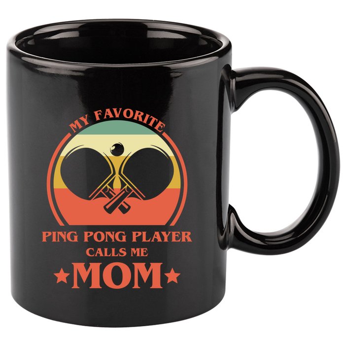 My Favorite Ping Pong Player Calls Me Mom Table Tennis Mama Meaningful Gift 11oz C Handle Ceramic Mug