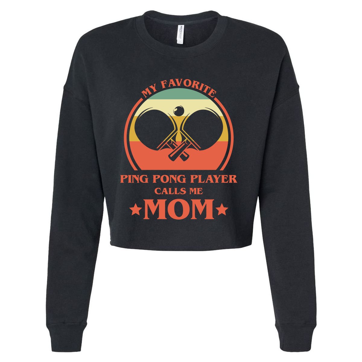 My Favorite Ping Pong Player Calls Me Mom Table Tennis Mama Meaningful Gift Cropped Pullover Crew