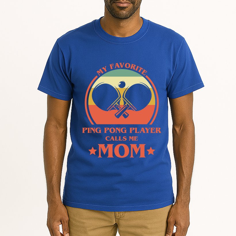 My Favorite Ping Pong Player Calls Me Mom Table Tennis Mama Meaningful Gift Tall T-Shirt