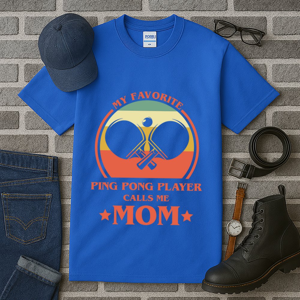 My Favorite Ping Pong Player Calls Me Mom Table Tennis Mama Meaningful Gift Tall T-Shirt