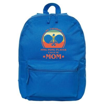 My Favorite Ping Pong Player Calls Me Mom Table Tennis Mama Meaningful Gift 16 in Basic Backpack