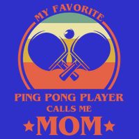 My Favorite Ping Pong Player Calls Me Mom Table Tennis Mama Meaningful Gift Tank Top