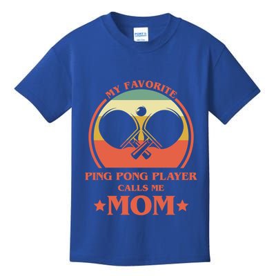 My Favorite Ping Pong Player Calls Me Mom Table Tennis Mama Meaningful Gift Kids T-Shirt
