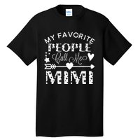 My Favorite People Call Me Mimi Tall T-Shirt