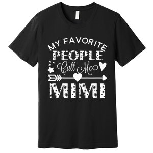 My Favorite People Call Me Mimi Premium T-Shirt