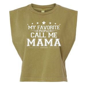 My Favorie People Call Me Mama Garment-Dyed Women's Muscle Tee