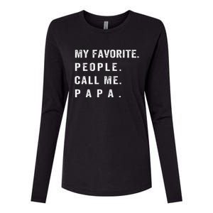 My Favorite People Call Me Papa Funny Womens Cotton Relaxed Long Sleeve T-Shirt