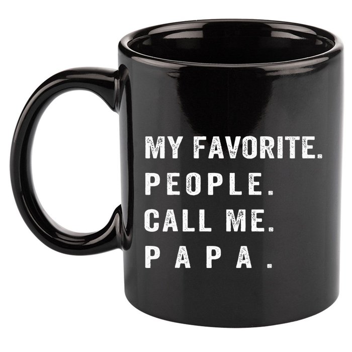 My Favorite People Call Me Papa Funny 11oz C Handle Ceramic Mug