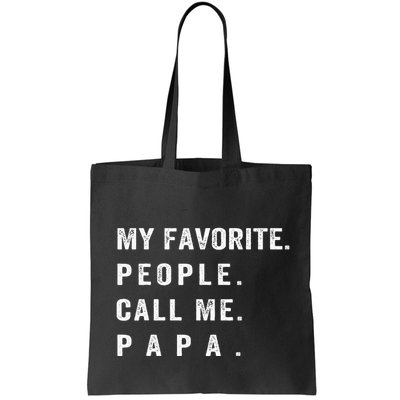 My Favorite People Call Me Papa Funny Bag