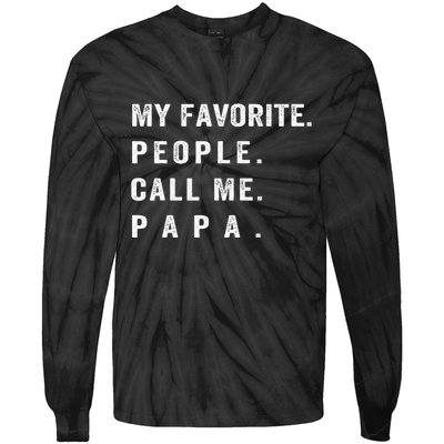My Favorite People Call Me Papa Funny Tie-Dye Long Sleeve Shirt