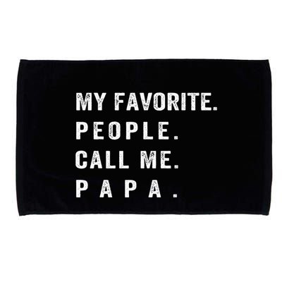My Favorite People Call Me Papa Funny Microfiber Hand Towel