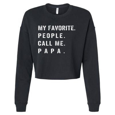 My Favorite People Call Me Papa Funny Cropped Pullover Crew