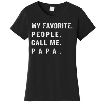 My Favorite People Call Me Papa Funny Women's T-Shirt