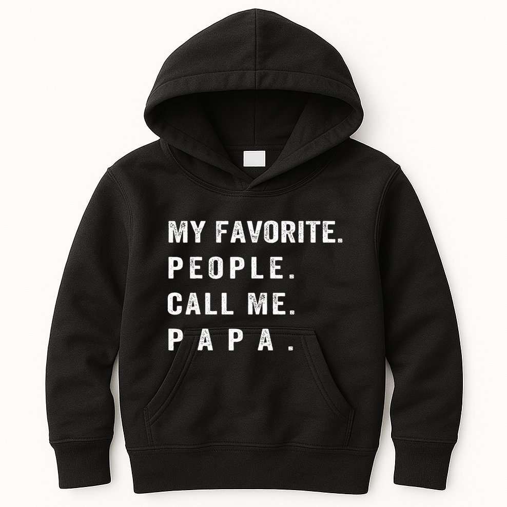 My Favorite People Call Me Papa Funny Kids Hoodie