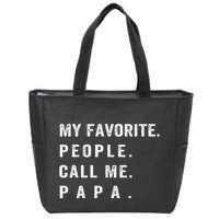 My Favorite People Call Me Papa Funny Zip Tote Bag