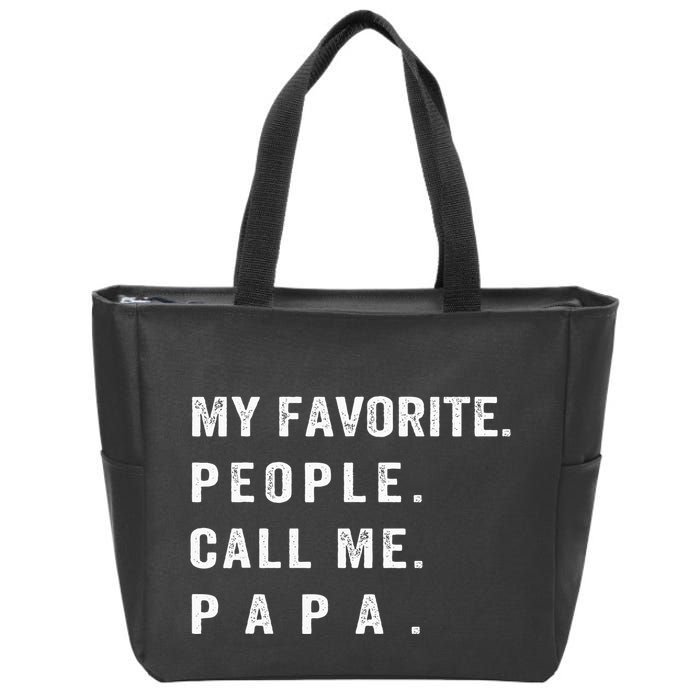 My Favorite People Call Me Papa Funny Zip Tote Bag