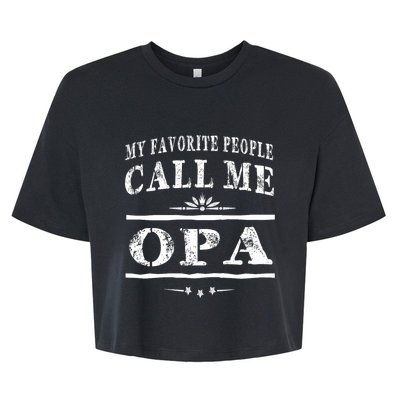 My Favorite People Call Me Opa Bella+Canvas Jersey Crop Tee