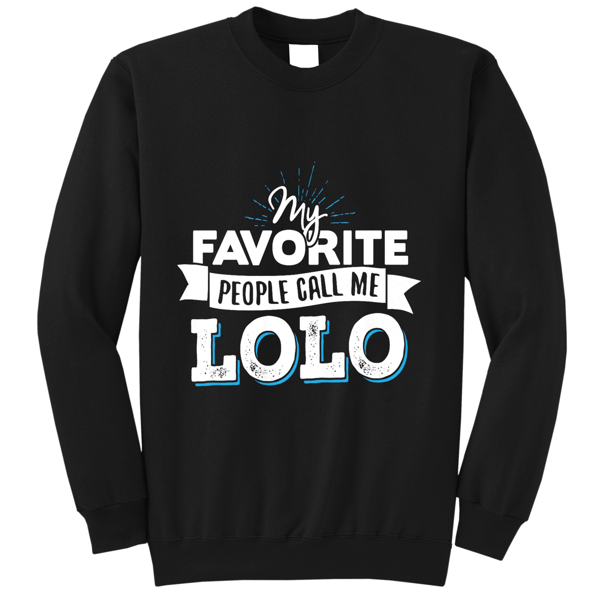 My Favorite People Call Me Lolo Sweatshirt