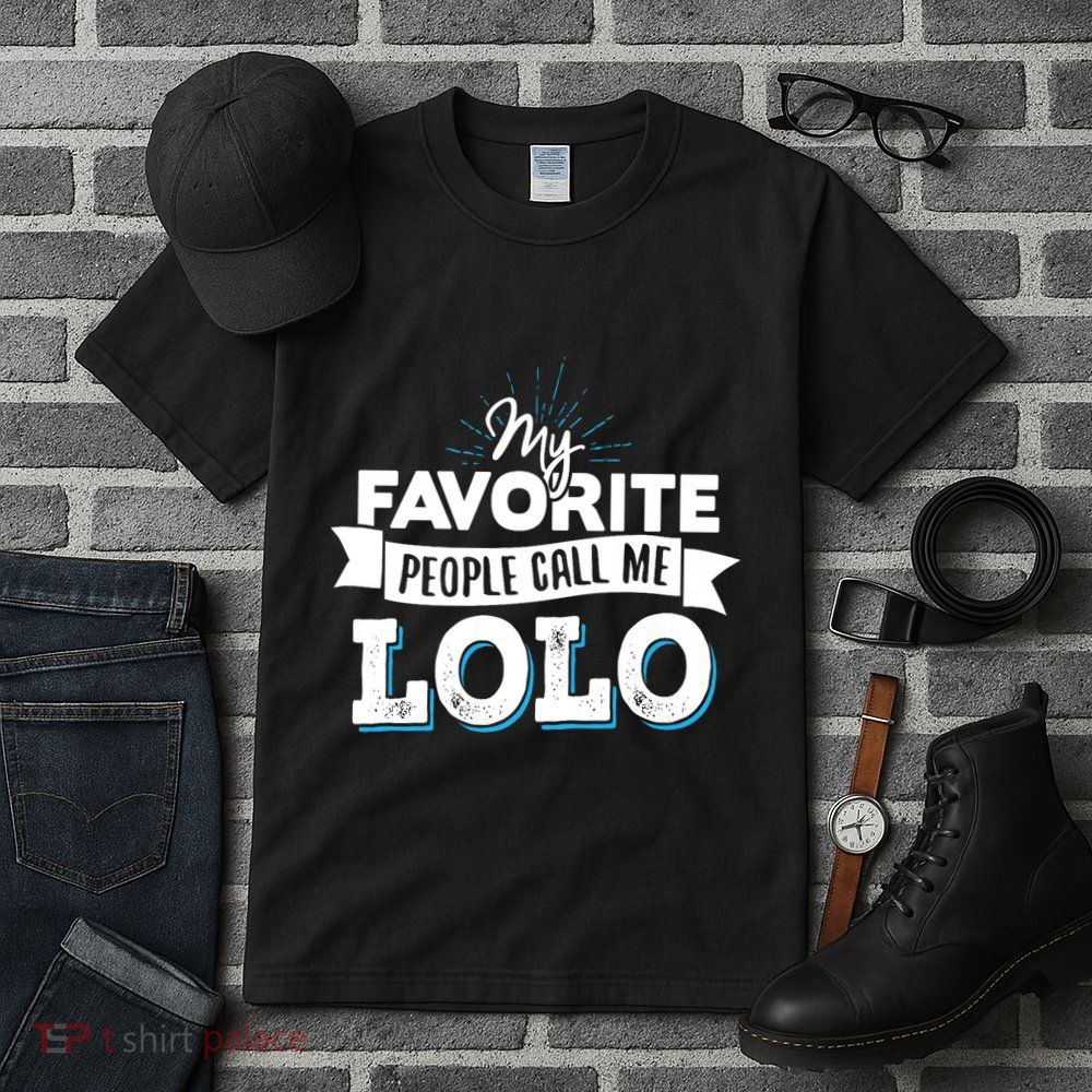 My Favorite People Call Me Lolo Tall T-Shirt