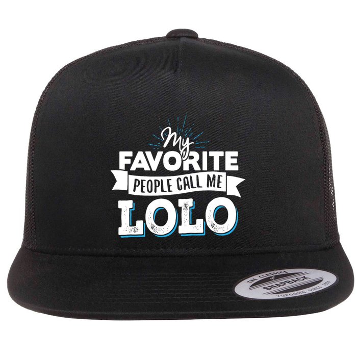 My Favorite People Call Me Lolo Flatbill Hat