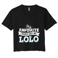 My Favorite People Call Me Lolo Women's Crop Top Tee