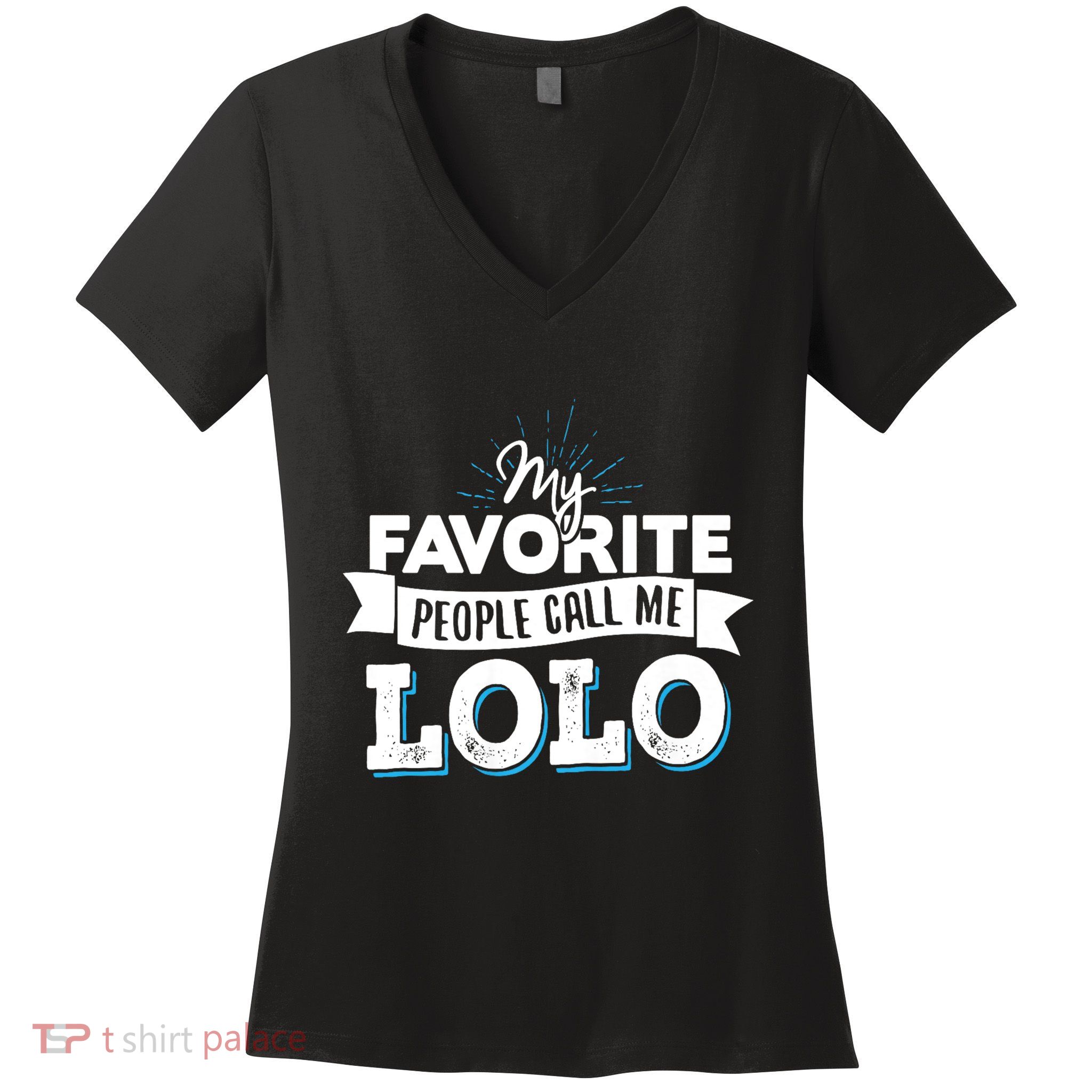 My Favorite People Call Me Lolo Women's V-Neck T-Shirt