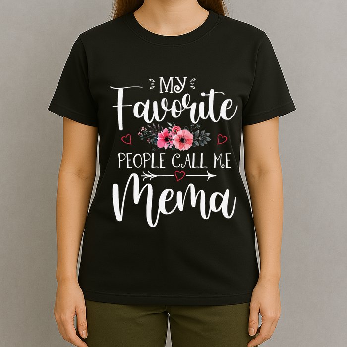 My Favorite People Call Me Mema Funny Floral MotherS Day T-Shirt