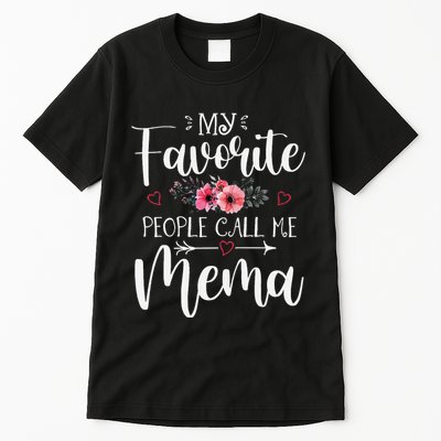 My Favorite People Call Me Mema Funny Floral MotherS Day Tall T-Shirt