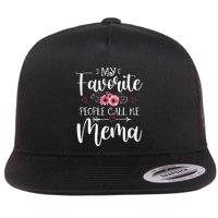 My Favorite People Call Me Mema Funny Floral MotherS Day Flat Bill Trucker Hat