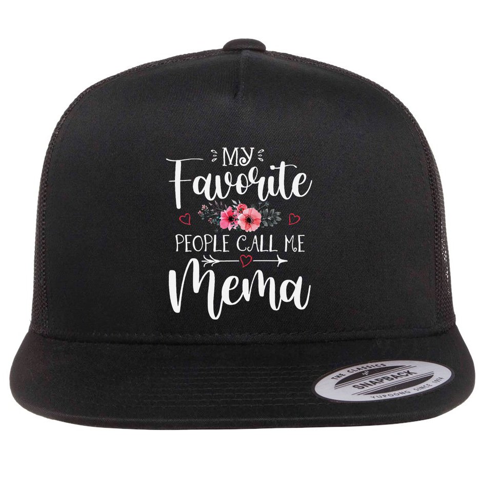 My Favorite People Call Me Mema Funny Floral MotherS Day Flat Bill Trucker Hat