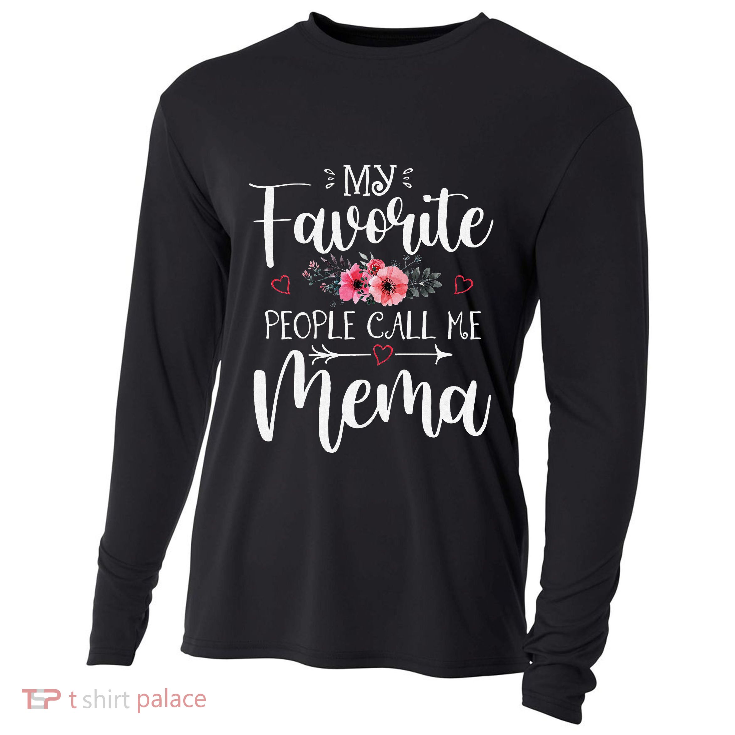 My Favorite People Call Me Mema Funny Floral MotherS Day Cooling Performance Long Sleeve Crew