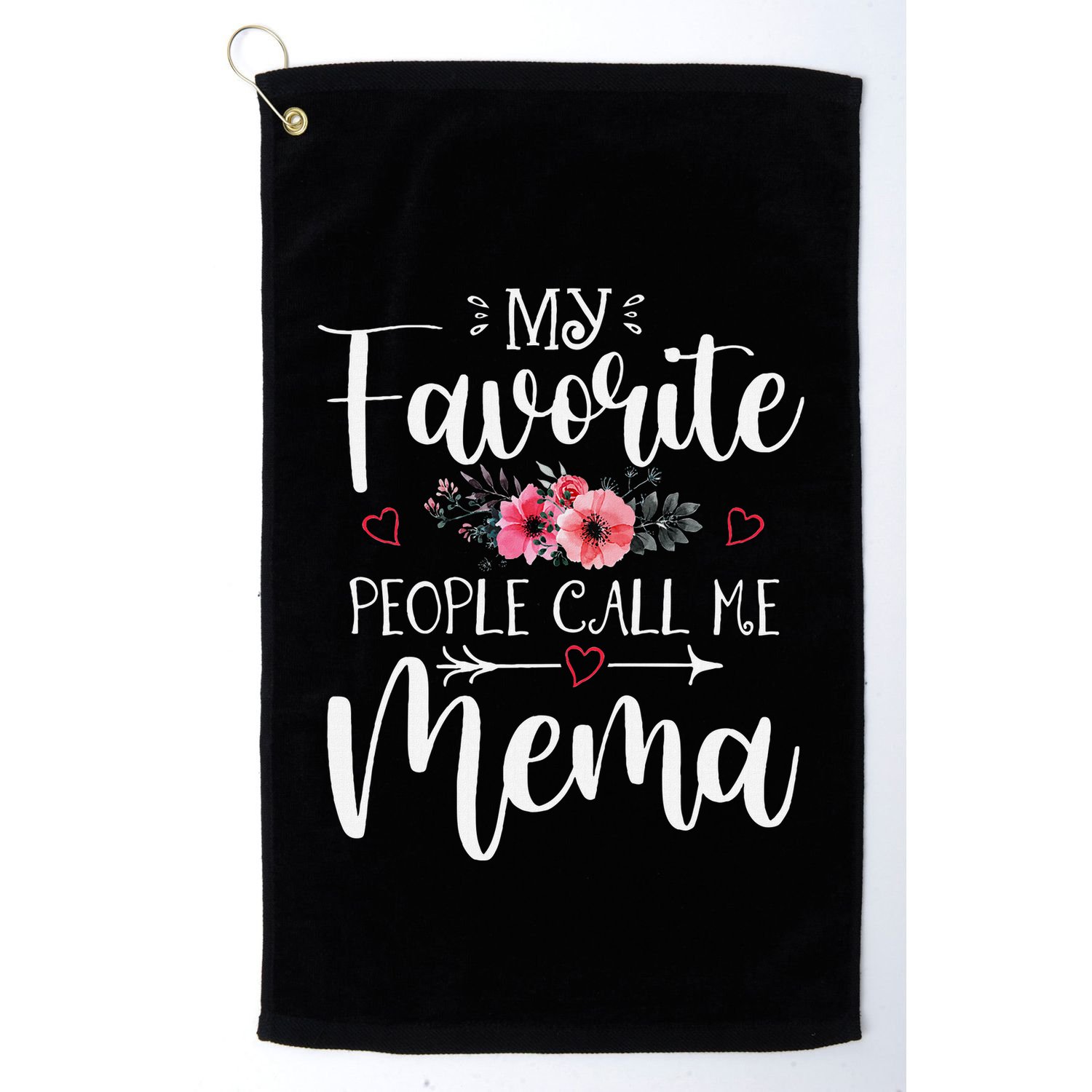 My Favorite People Call Me Mema Funny Floral MotherS Day Golf Towel