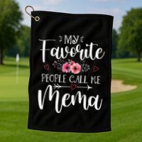 My Favorite People Call Me Mema Funny Floral MotherS Day Golf Towel