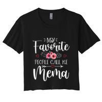 My Favorite People Call Me Mema Funny Floral MotherS Day Women's Crop Top Tee