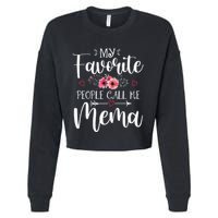 My Favorite People Call Me Mema Funny Floral MotherS Day Cropped Pullover Crew