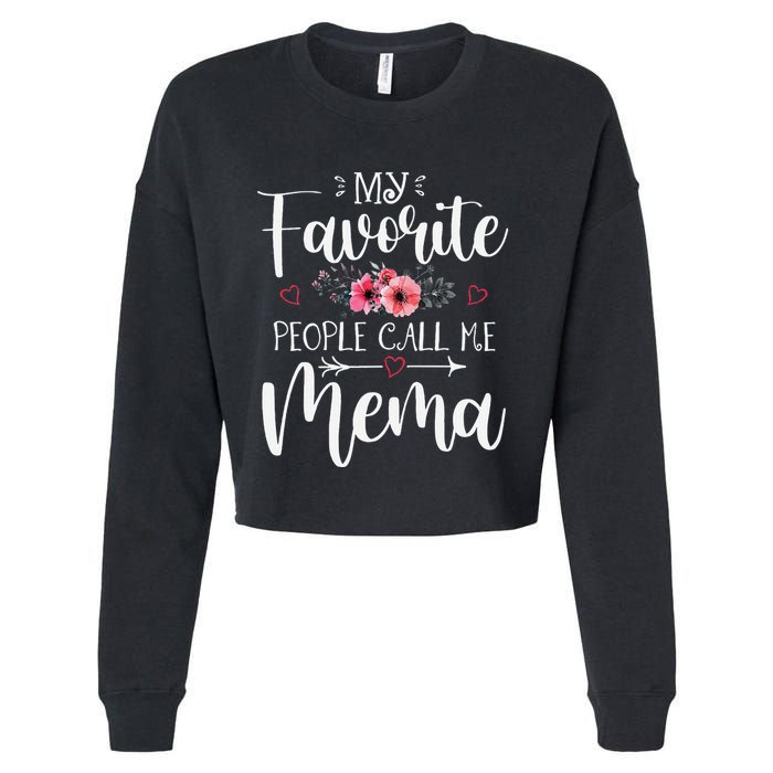 My Favorite People Call Me Mema Funny Floral MotherS Day Cropped Pullover Crew