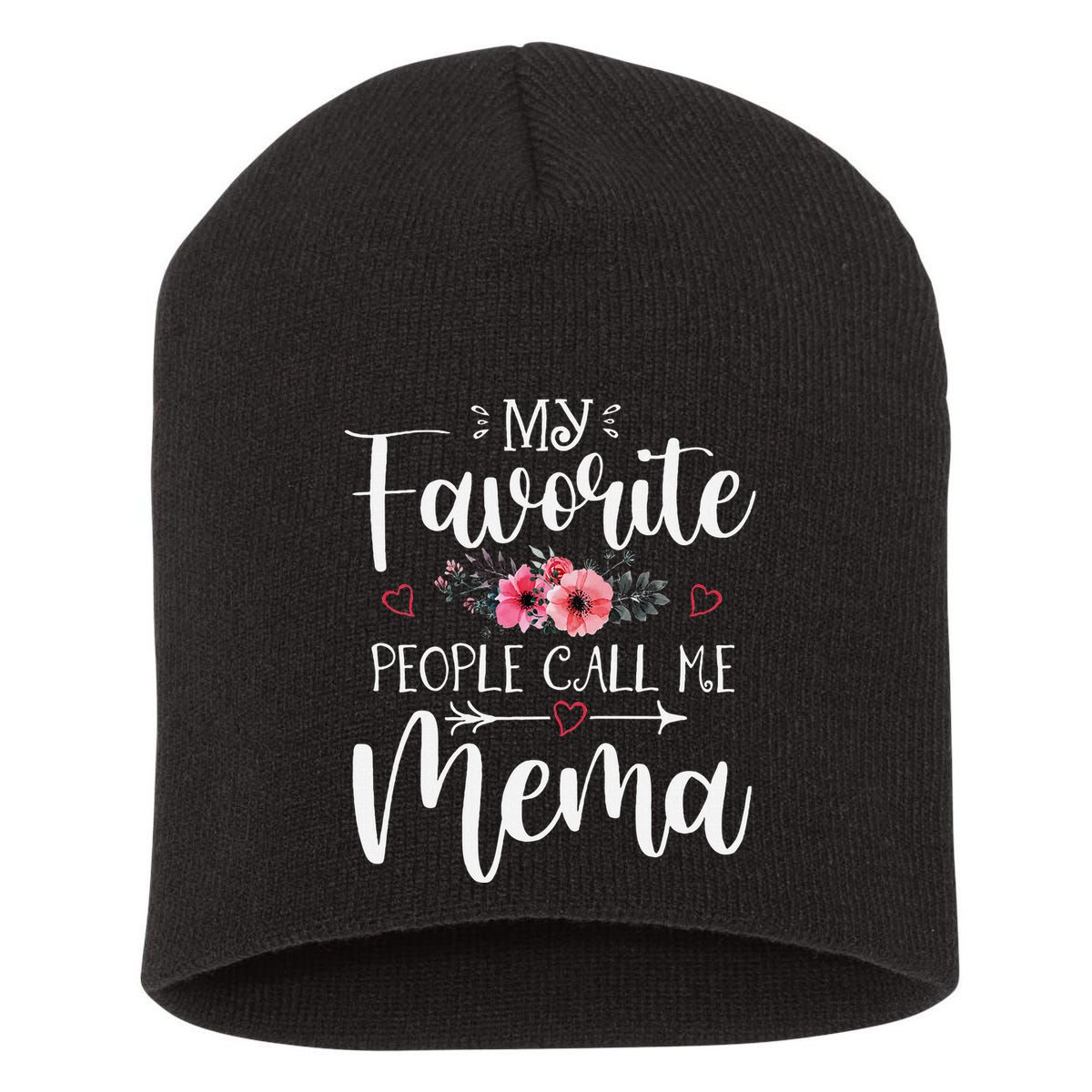 My Favorite People Call Me Mema Funny Floral MotherS Day Short Acrylic Beanie