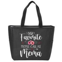 My Favorite People Call Me Mema Funny Floral MotherS Day Zip Tote Bag