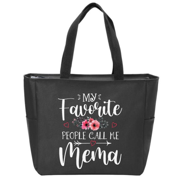 My Favorite People Call Me Mema Funny Floral MotherS Day Zip Tote Bag