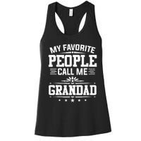 My Favorite People Call Me Grandad Funny Father's Day Women's Racerback Tank