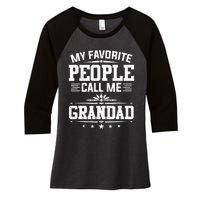 My Favorite People Call Me Grandad Funny Father's Day Women's Tri-Blend 3/4-Sleeve Raglan Shirt