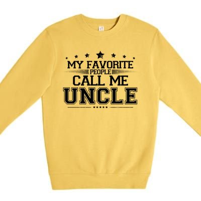 My Favorite People Call Me Uncle Premium Crewneck Sweatshirt