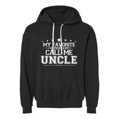 My Favorite People Call Me Uncle Garment-Dyed Fleece Hoodie